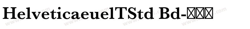 HelveticaeuelTStd Bd字体转换